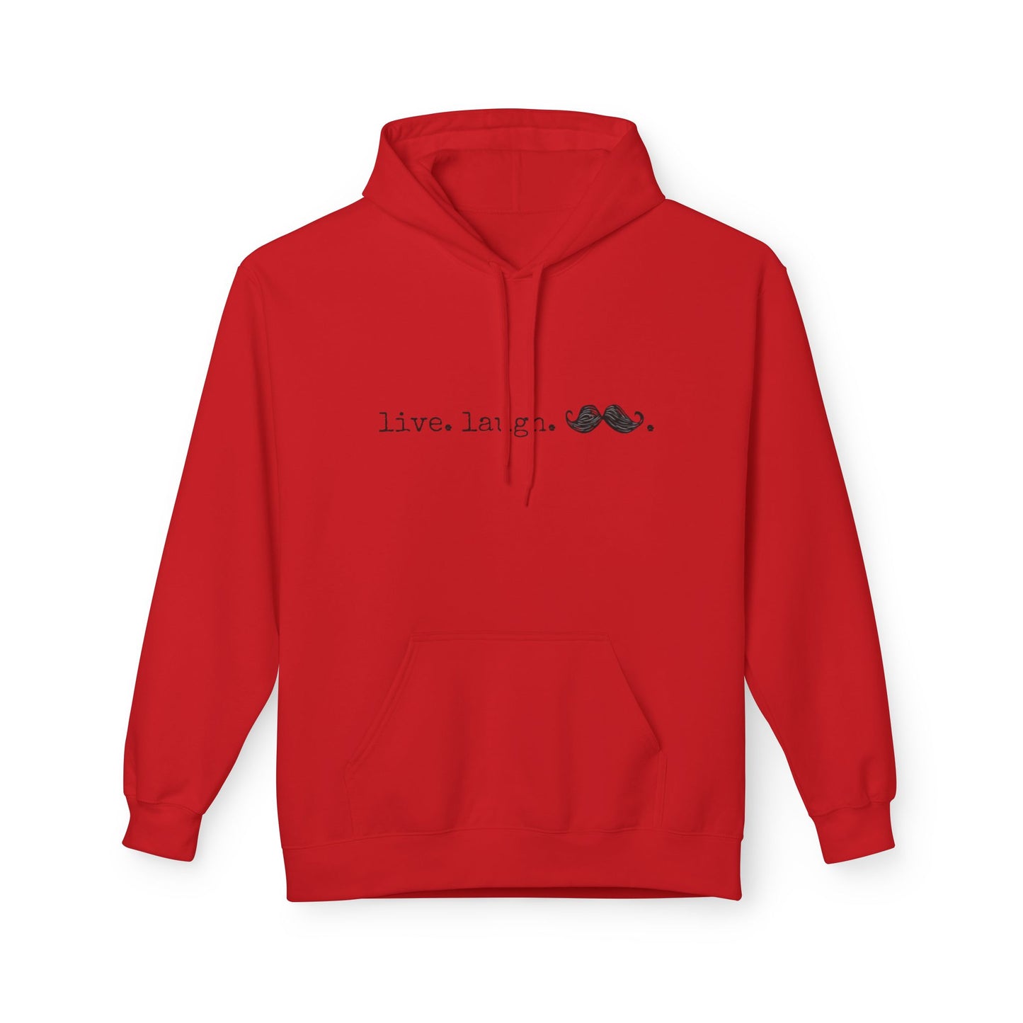 Live. Laugh. Mustache. Hoodie