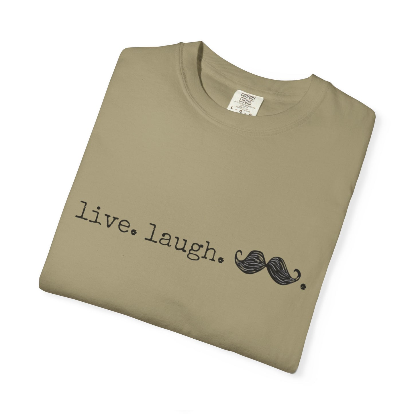 Live. Laugh. Mustache. T-Shirt
