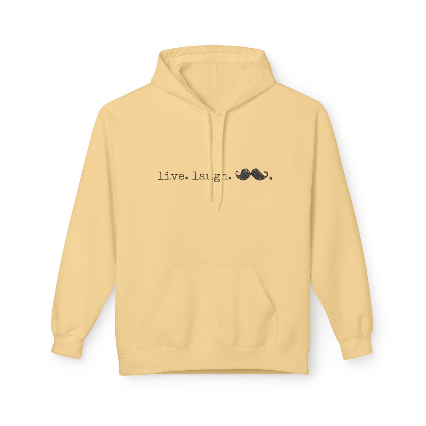 Live. Laugh. Mustache. Hoodie