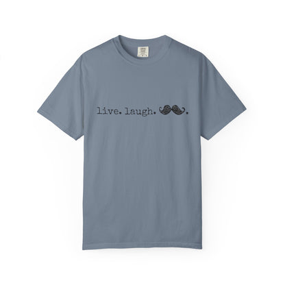 Live. Laugh. Mustache. T-Shirt