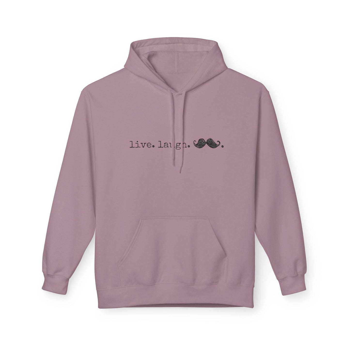Live. Laugh. Mustache. Hoodie