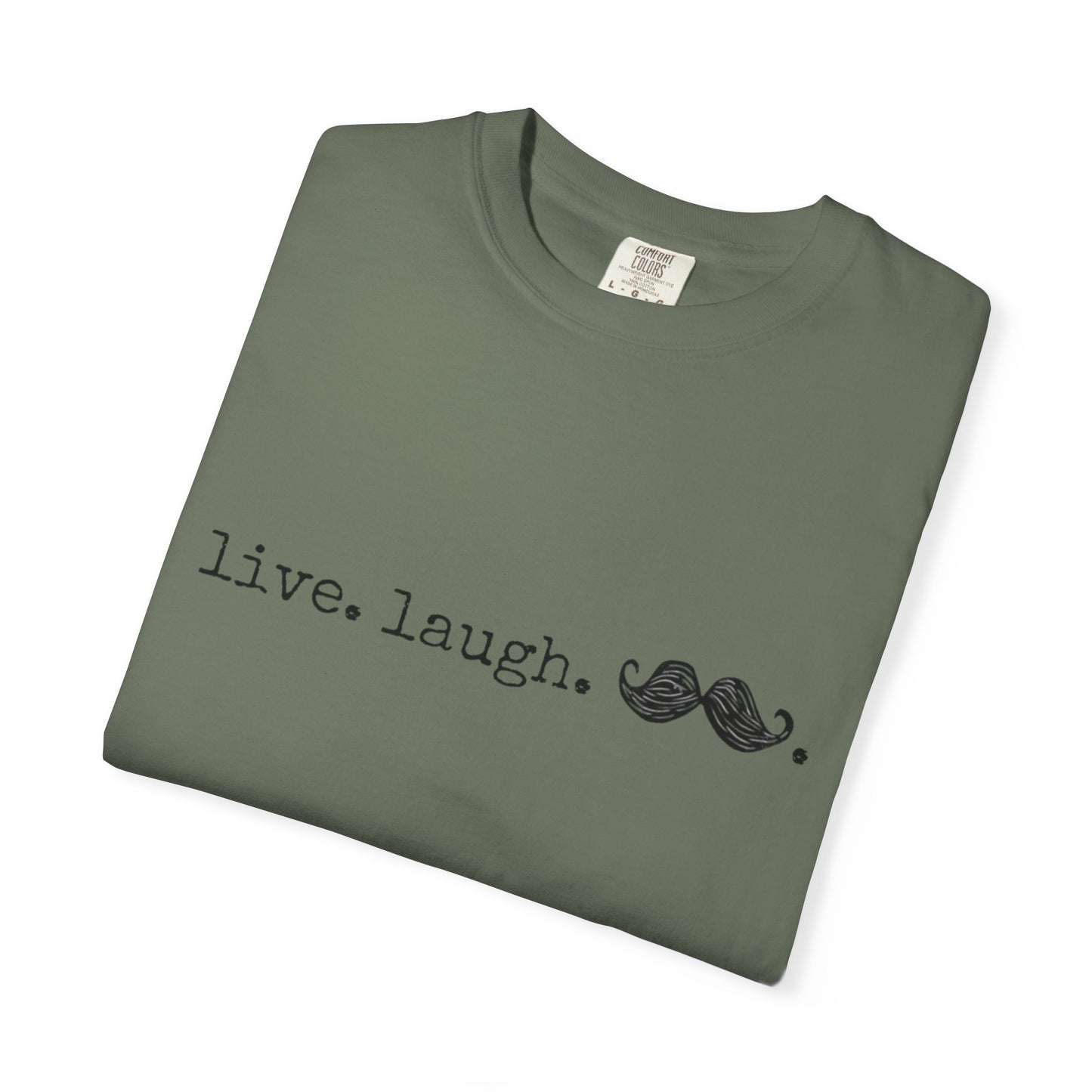 Live. Laugh. Mustache. T-Shirt