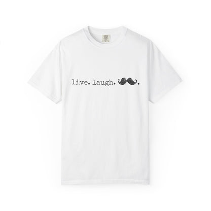 Live. Laugh. Mustache. T-Shirt