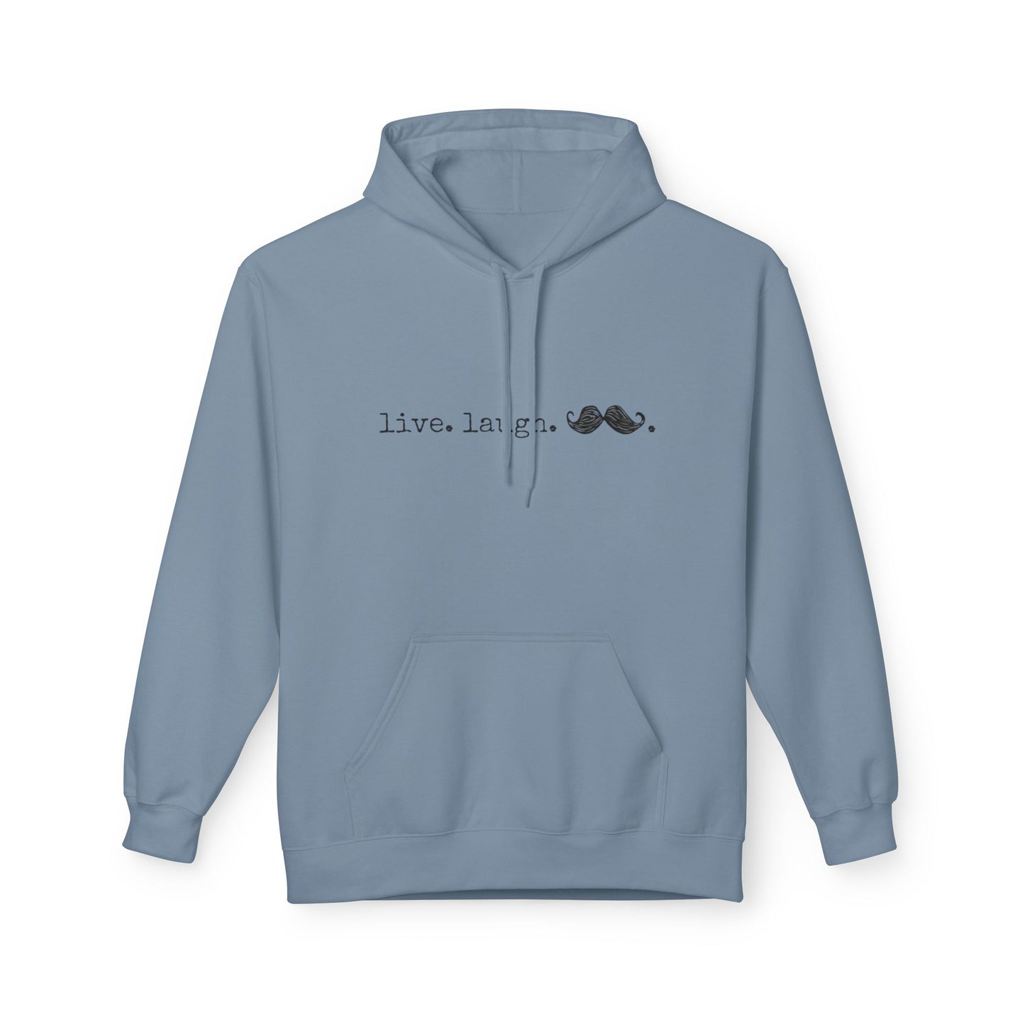 Live. Laugh. Mustache. Hoodie