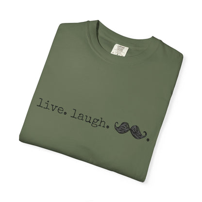 Live. Laugh. Mustache. T-Shirt