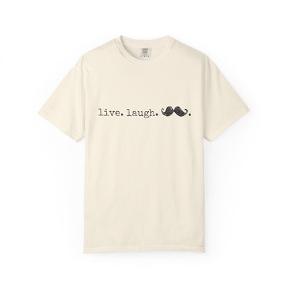 Live. Laugh. Mustache. T-Shirt