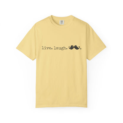 Live. Laugh. Mustache. T-Shirt