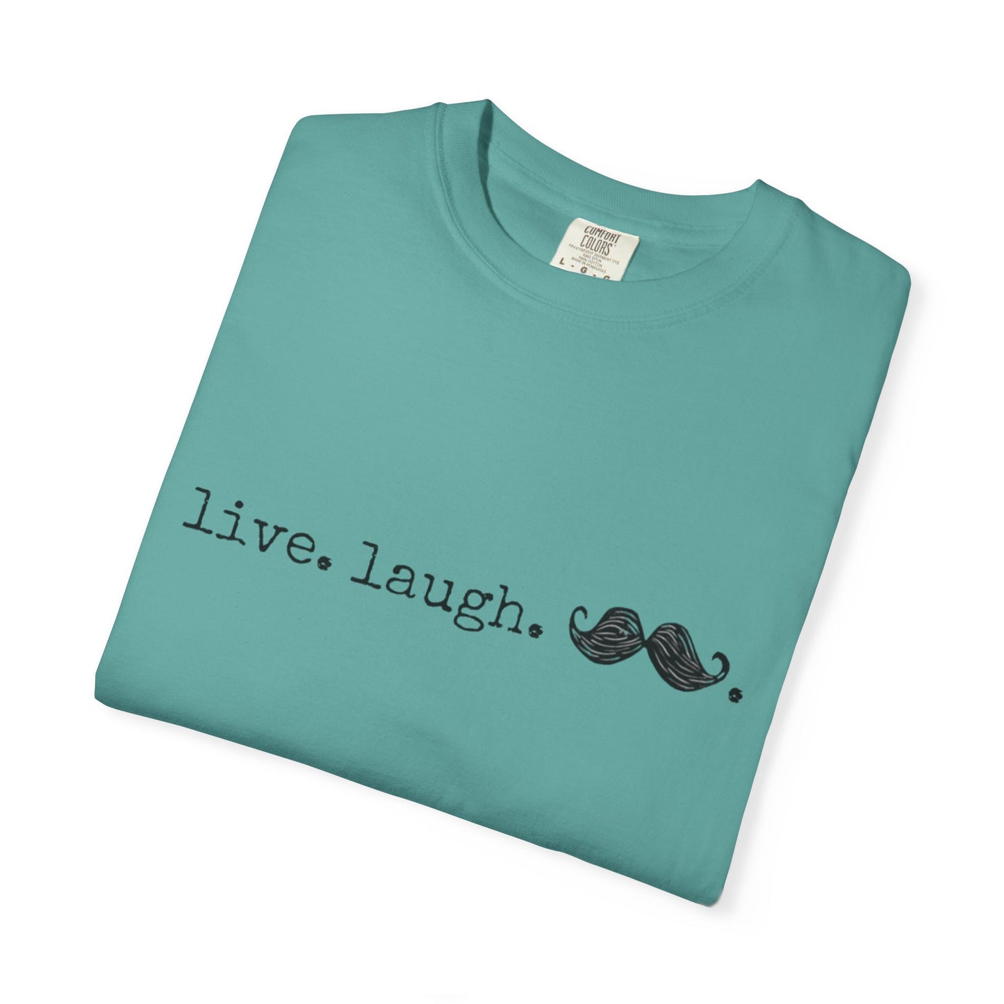 Live. Laugh. Mustache. T-Shirt