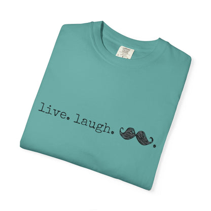 Live. Laugh. Mustache. T-Shirt