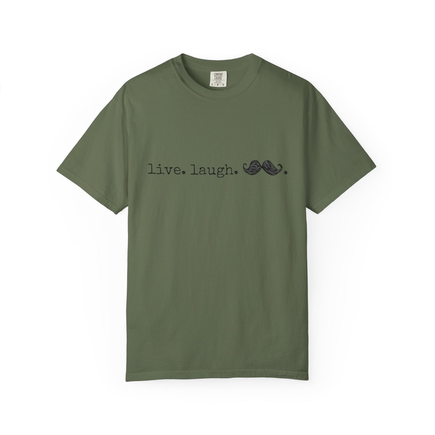 Live. Laugh. Mustache. T-Shirt