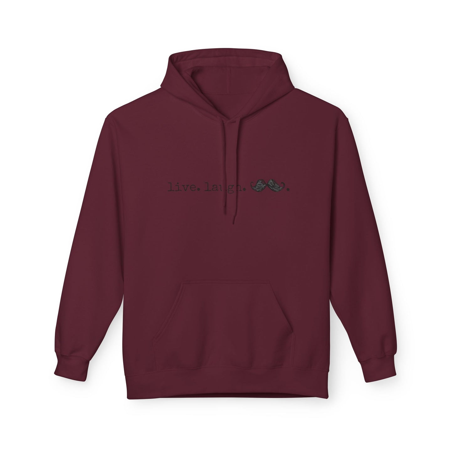Live. Laugh. Mustache. Hoodie