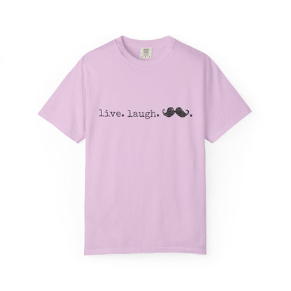 Live. Laugh. Mustache. T-Shirt
