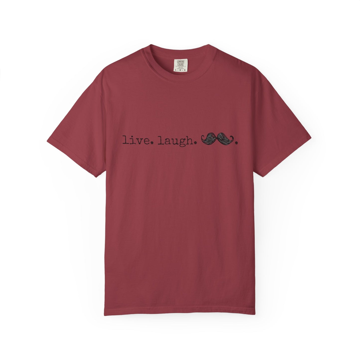 Live. Laugh. Mustache. T-Shirt