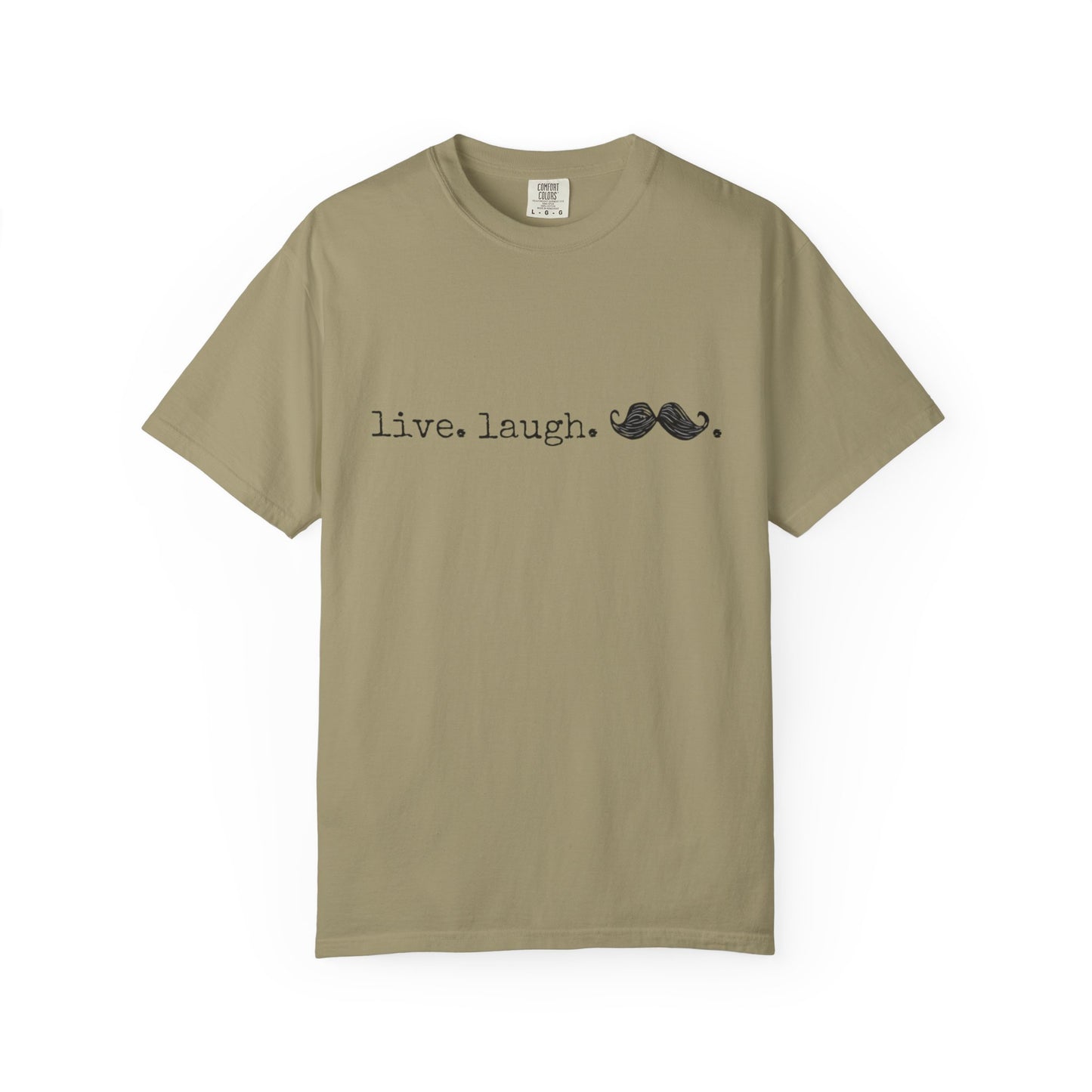 Live. Laugh. Mustache. T-Shirt